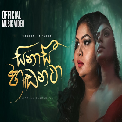 Download Sinasee Handanawa - Ruchini Wijesundera | Yohan Ranasinghe Mp3 Song for free. Latest Sinhala music available on SriTune.